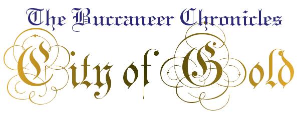 The Buccaneer Chronicles: City of Gold